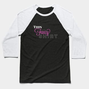 Fancy Shirt Baseball T-Shirt